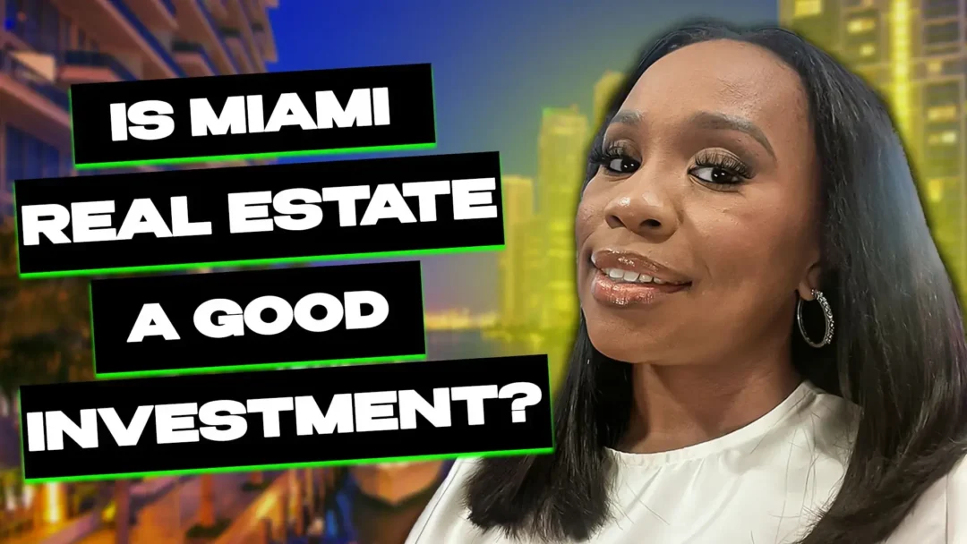 Is Miami Real Estate a Good Investment?